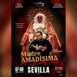 Santiago Escalante reestrena en Sevilla su obra ‘Madre Amadísima’